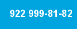 922 999-81-82